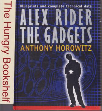 HOROWITZ, Anthony Alex Rider The Gadgets Blueprints Technical
